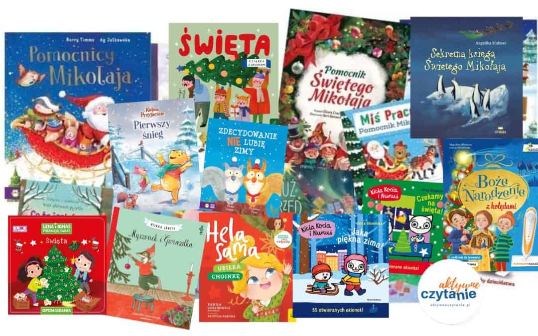 10 książek dla 2-4 latków o zimie i świętach + kalendarz adwentowy z dobrymi uczynkami do druku