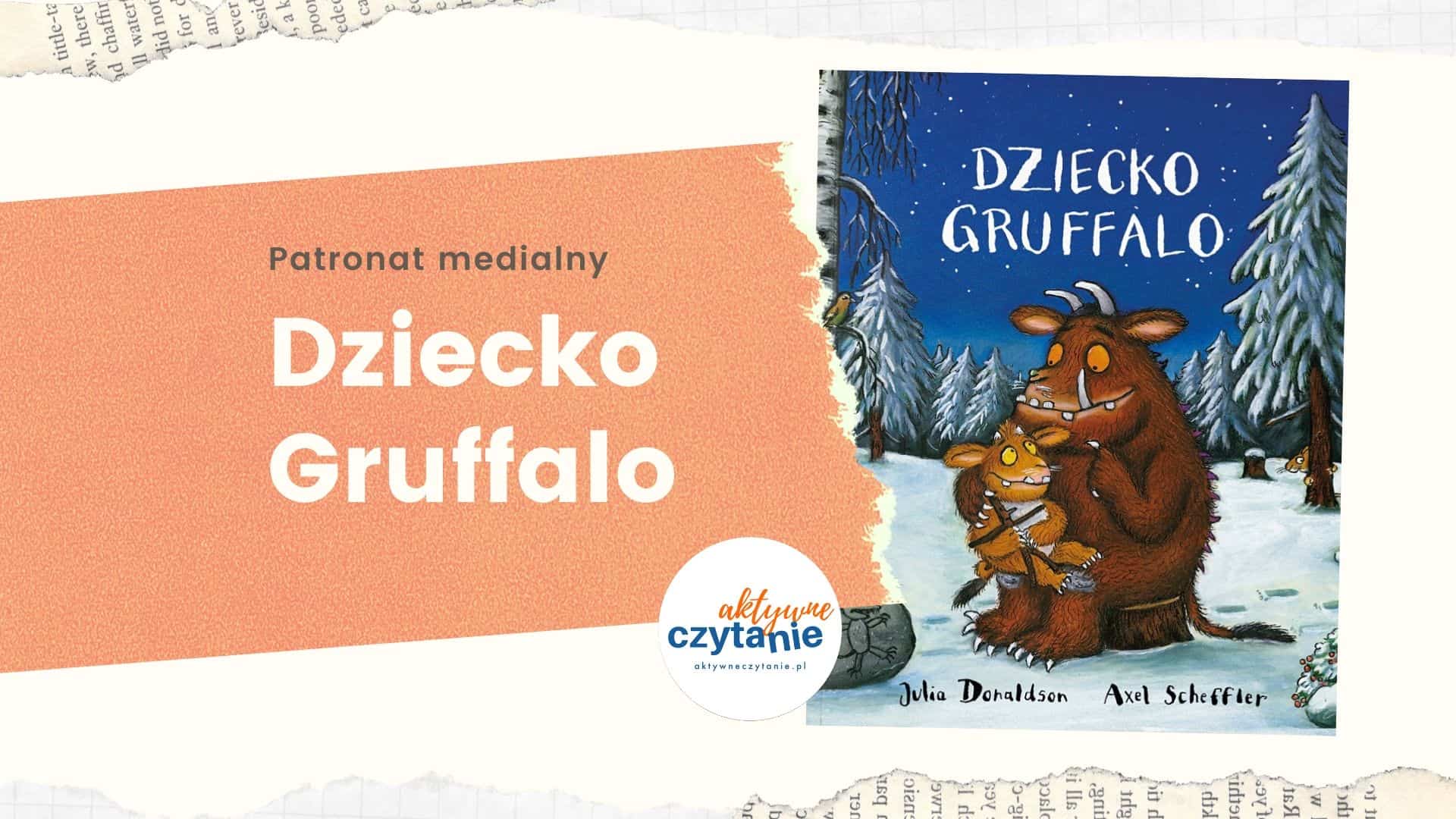 Dziecko Gruffalo recenzja ksiązki dla dzieci aktywne czytanie