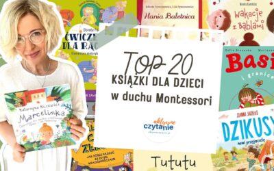 Moje TOP 20 książek dla dzieci w duchu Montessori