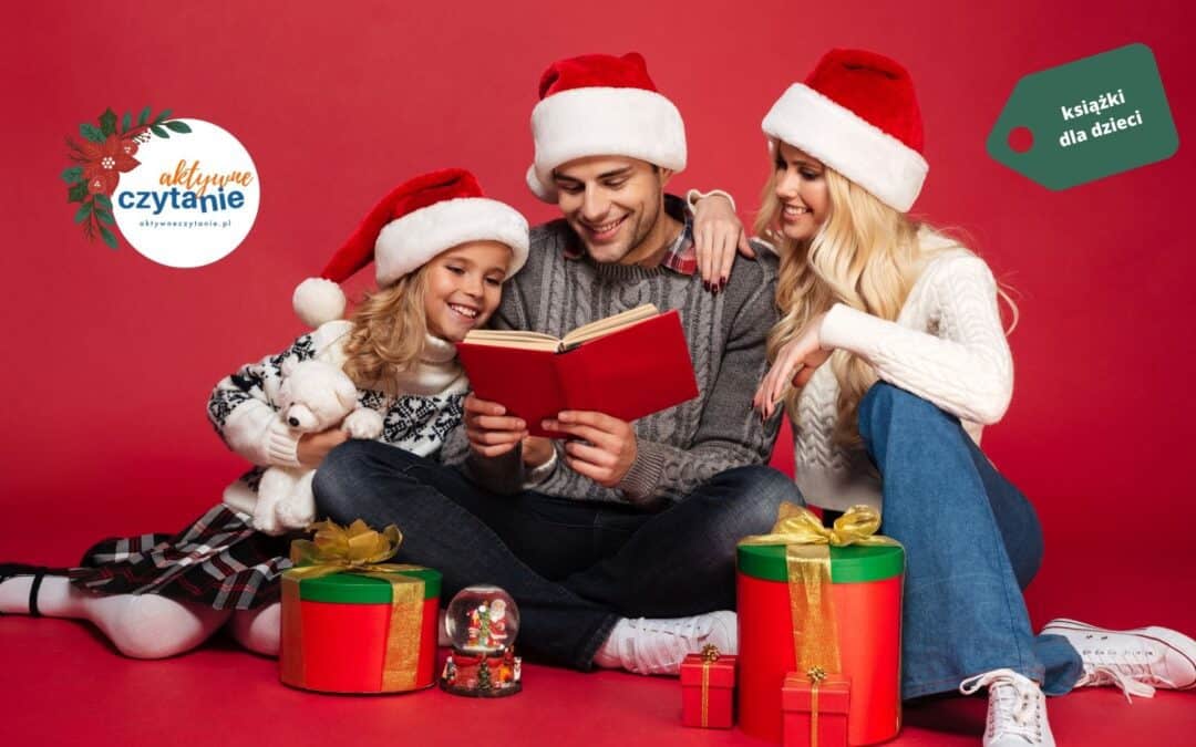 ZIMOWE, gwiazdkowe, świąteczne i bożonarodzeniowe książki dla dzieci