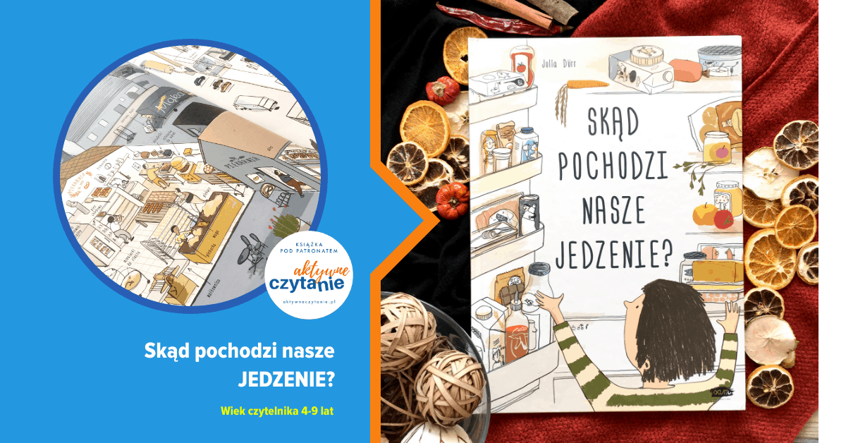 skad-pochodzi-nasze-jedzenie-recenzja-ksiazki-dla-dzieci-patronat skad-pochodzi-nasze-jedzenie-recenzja-ksiazki-dla-dzieci-patronat