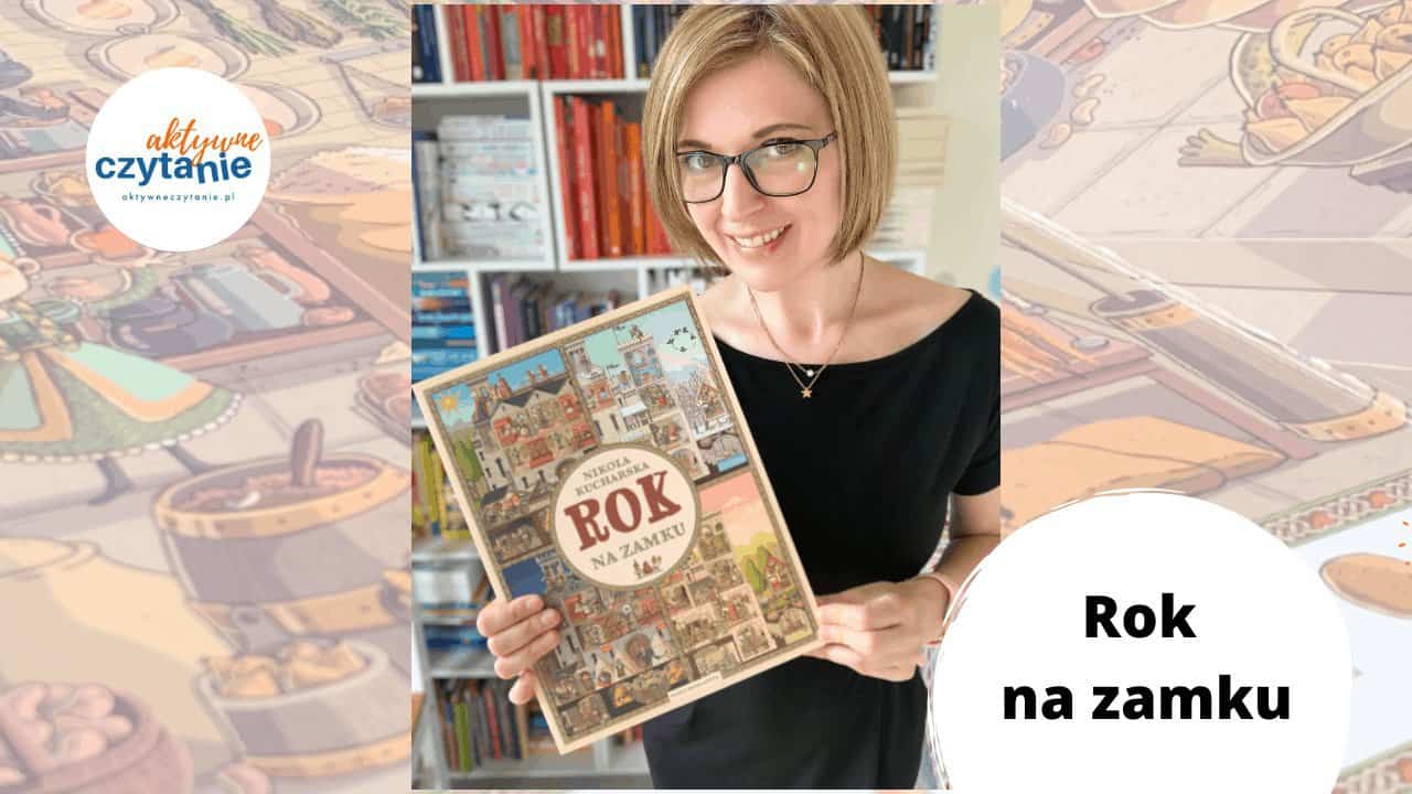 ksiazka rok na zamku recenzja anna jankowska nikola kucharska blog aktywne czytanie ksiazki dla dzieci