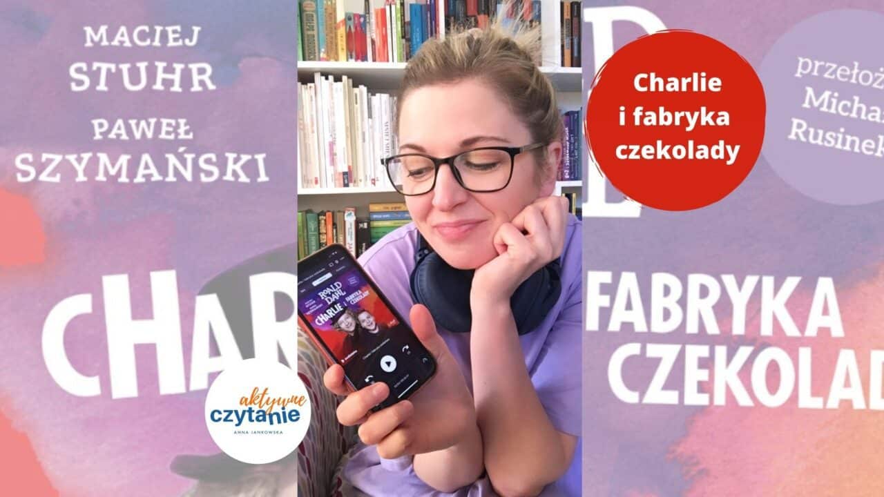 Audiobook Charlie I Fabryka Czekolady Charlie i fabryka czekolady – audiobook, superprodukcja Audioteki i Trefla