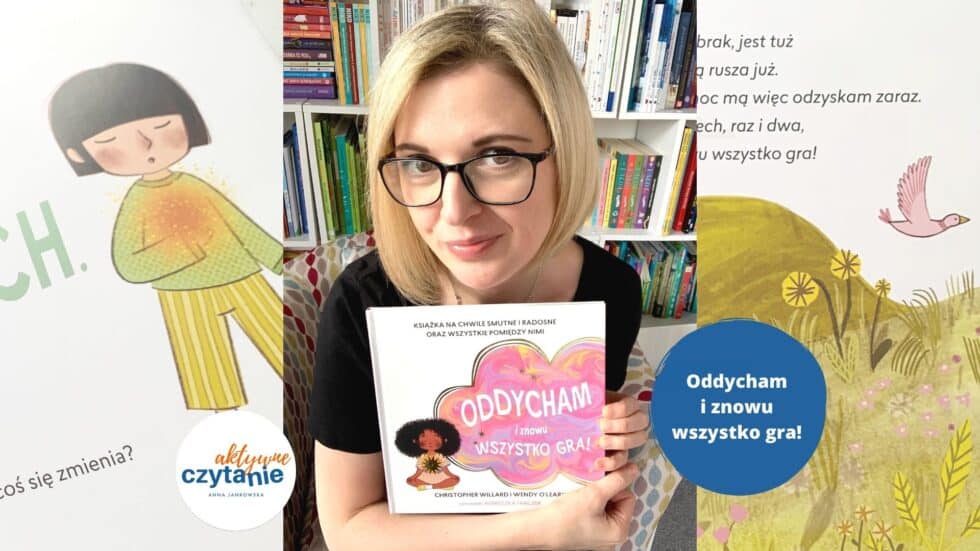 oddycham i znowu wszystko gra recenzja ksiazki dla dzieci wydawnictwo bis anna jankowska
