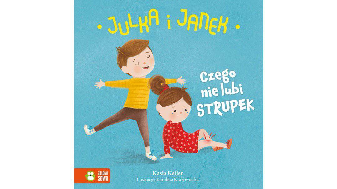 julka i janek czego nie lubi strupek Julka i Janek. Czego nie lubi strupek