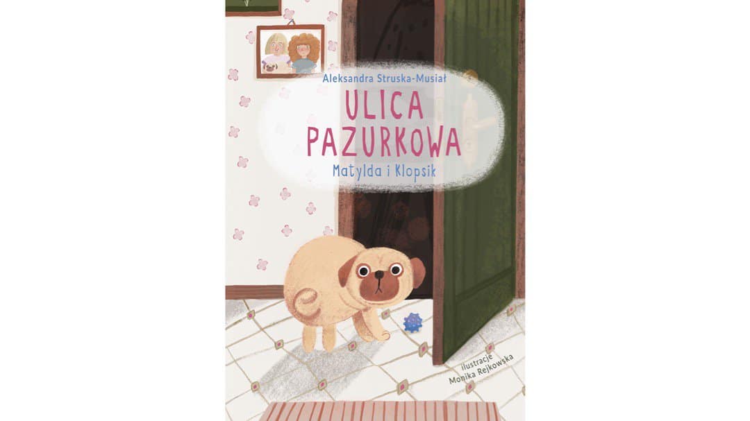 ulica pazurkowa KLOPSIK_zapowiedz ksiazki dla dzieci