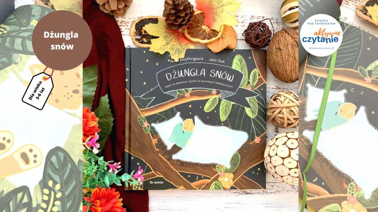 Dżungla snów | Recenzja książki dla dzieci
