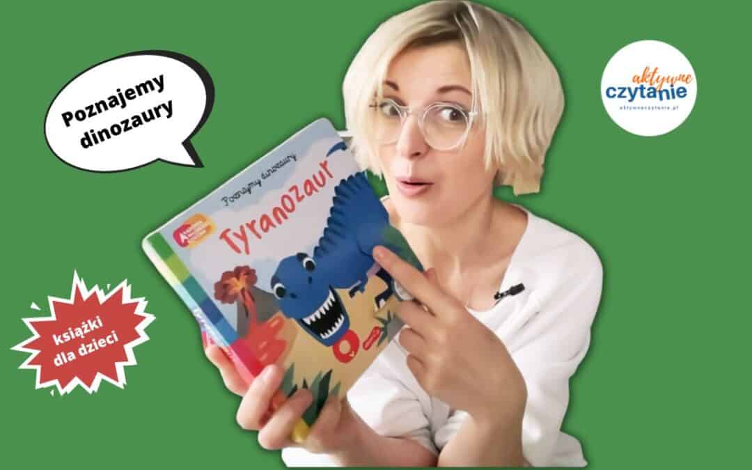 akademia madrego dziecka poznajemy dinozaury ruchowme elementy recenzja ksiazki dla dzieci