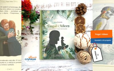 Fingal i Aileen. Opowieść o sile przyjaźni – Lemoniada