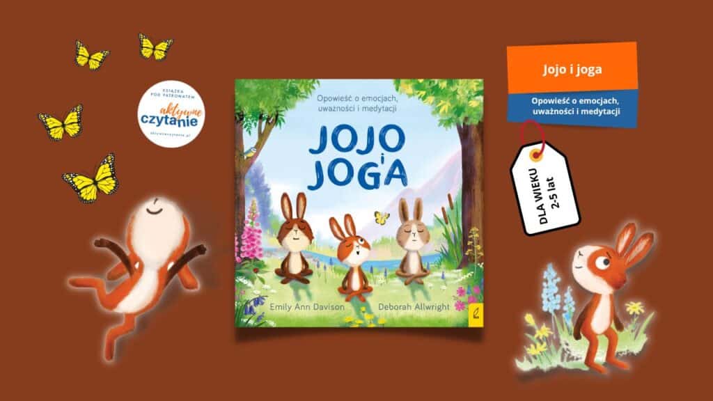 jojo i joga recenzja ksiazki dla dzieci aktywne czytanie zapowiedzi blogi wilga