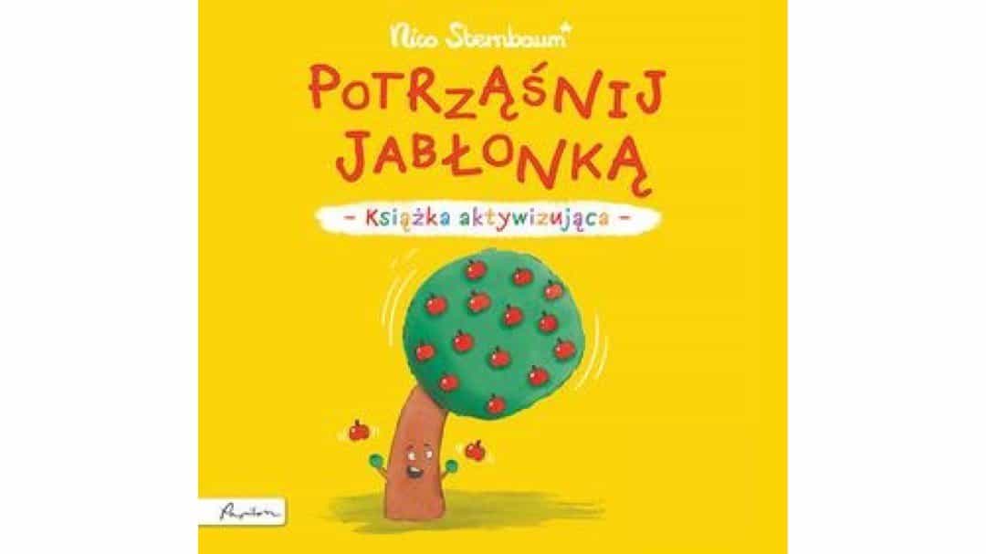 potrzasnij-jablonka-ksiazka-aktywizujaca zapowiedzi ksiazki dla dzieci