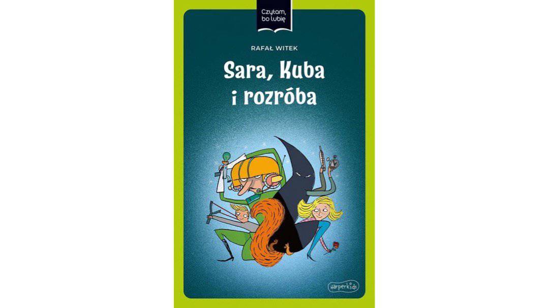 sara-kuba-i-rozroba-czytam-bo-lubie zapowiedz ksiazki dla dzieci
