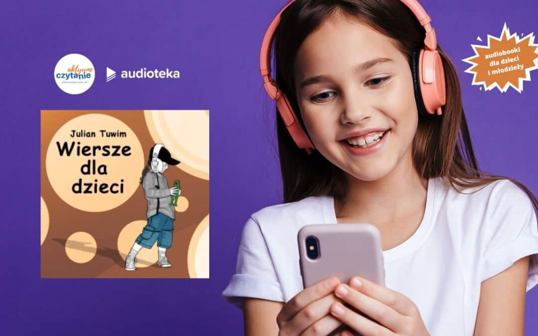 wiersze dla dzieci julian tuwim recenzja audiobook audioteka