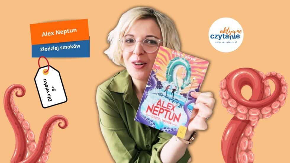 alex neptun zlodziej smokow recenzja ksiazki dla dzieci