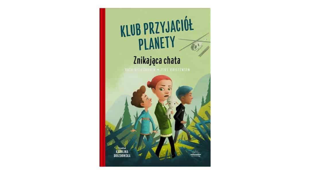 klub-przyjaciol-planety-znikajaca-chata-zapowiedzi-ksiazki-dla-dzieci klub-przyjaciol-planety-znikajaca-chata-zapowiedzi-ksiazki-dla-dzieci