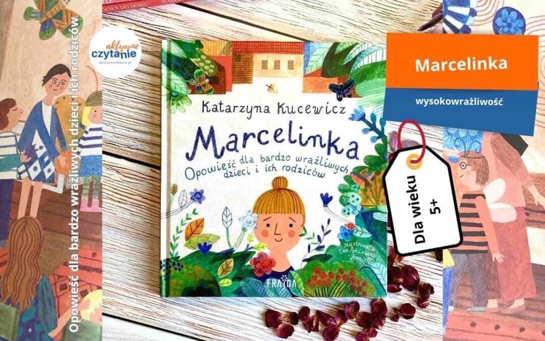 marcelinka-opowiesc-dla-bardzo-wrazliwych-dzieci-i-ich-rodzicow-frajda-recenzja-ksiazki-dla-dzieci1