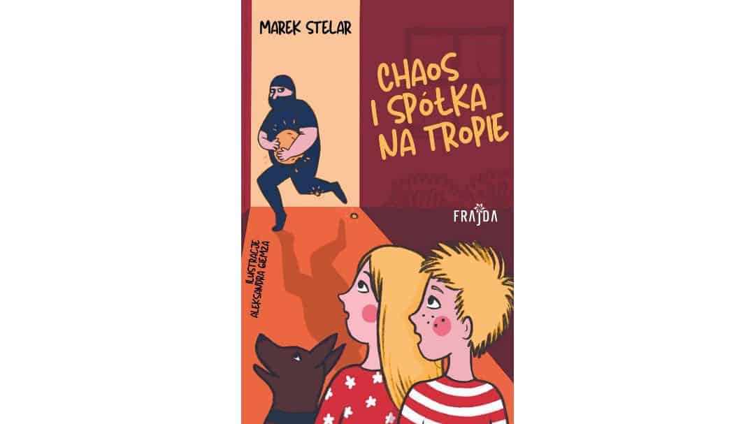 chaos-i-spolka-na-tropie-zapowiedzi-ksiazki-dla-dzieci chaos-i-spolka-na-tropie-zapowiedzi-ksiazki-dla-dzieci
