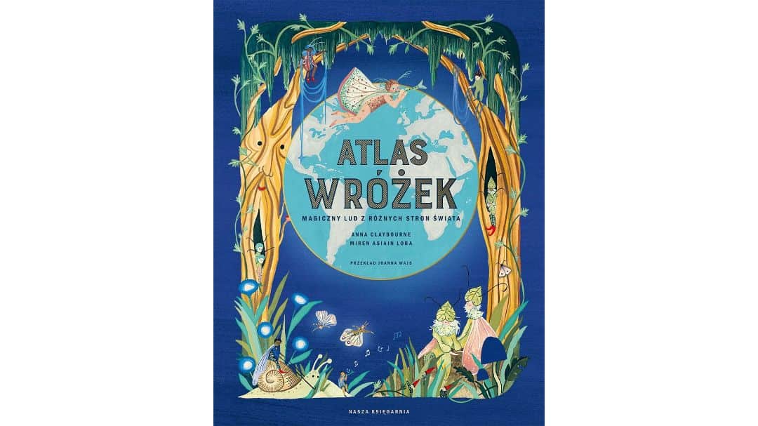 atlas-wrozek-magiczny-lud-z-roznych-stron-swiata-zapowiedzi-ksiazki-dla-dzieci