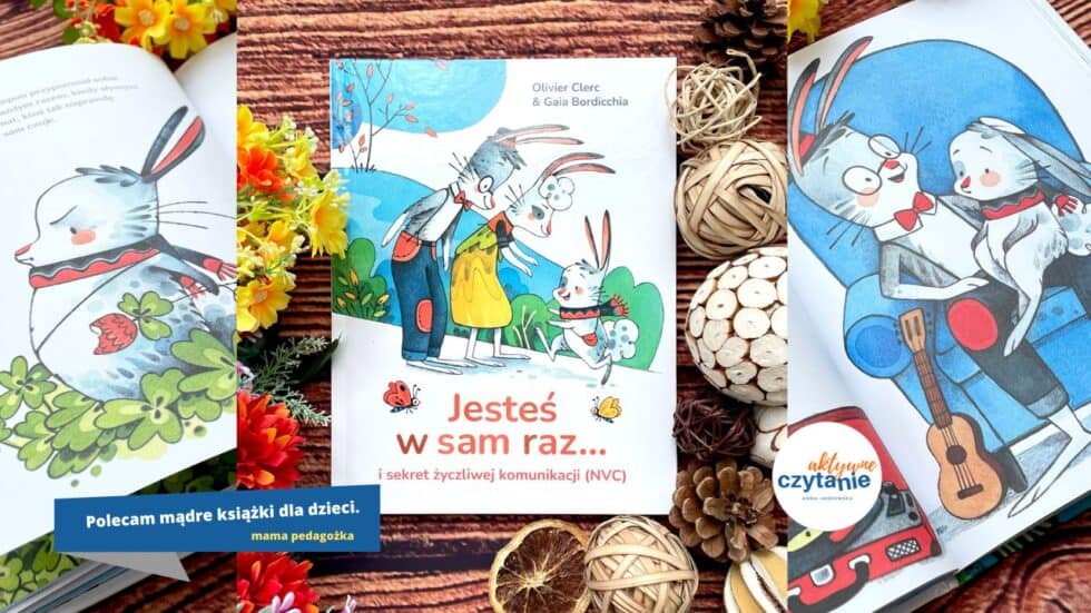 jestes-w-sam-raz-porozumienie-bez-przemocy-recenzja-ksiazki-dla-dzieci