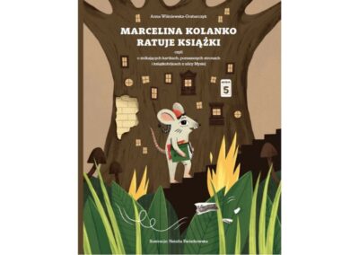 Marcelina Kolanko ratuje książki. Czyli o znikających kartkach, pomazanych stronach i książkobójcach z ulicy Mysiej