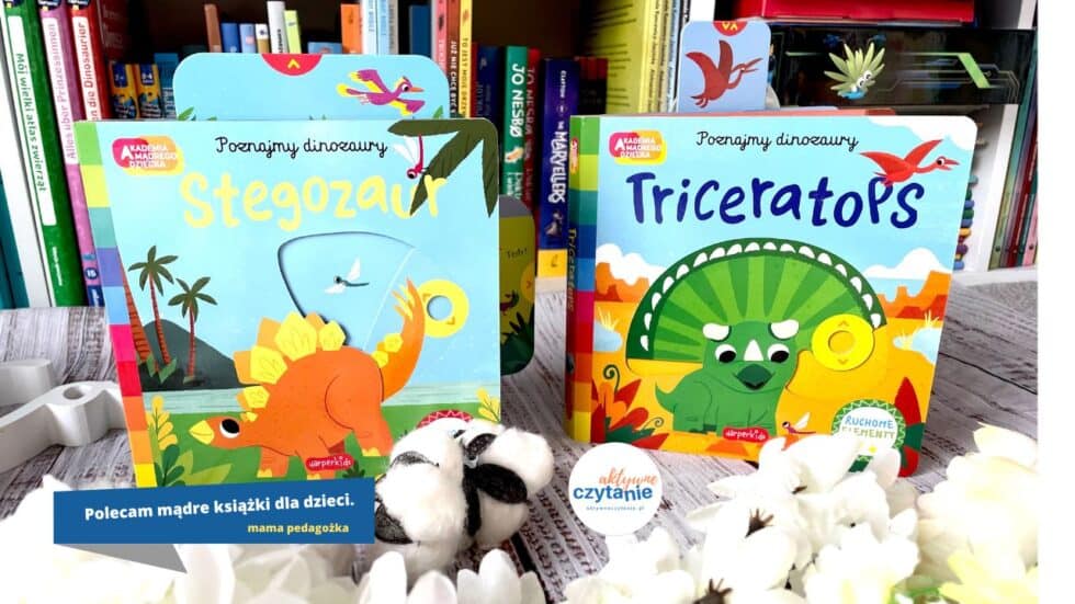 poznajemy-dinozaury-ksiazki-z-ruchomymi-elementami-stegozaur-i-triceratops-akademia-madrego-dziecka-recenzja