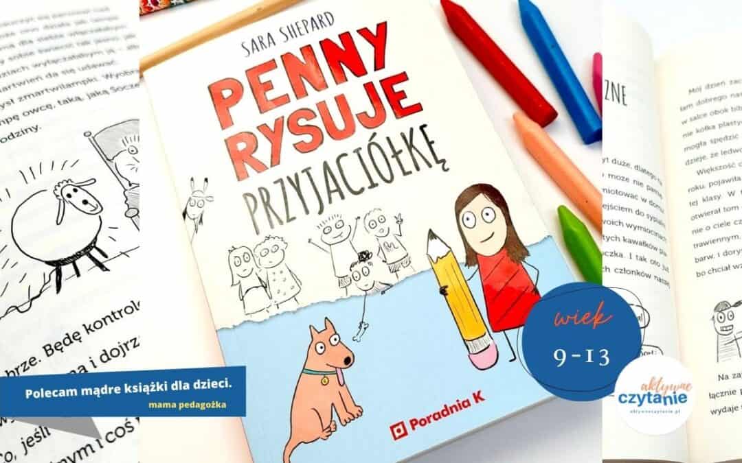 penny-rysuje-przyjaciolke-kwadrat-8 recenzja ksiazki dla dzieci