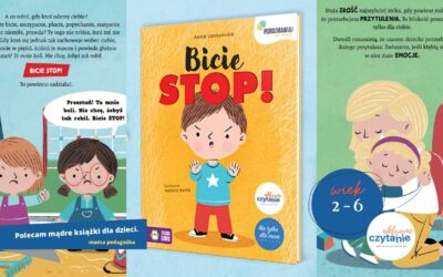Bicie STOP! Książka dla dzieci, którym zdarza się bić innych i dla tych, które chcą się obronić