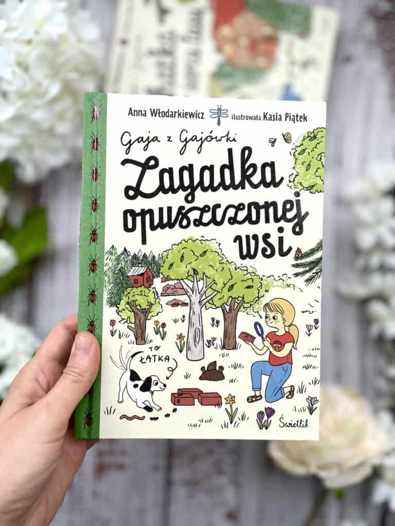 gaja-z-gajowki-zagadka-opuszczonej-wsi-recenzja-ksiazki-dla-dzieci anna jankowska aktywne czytanie