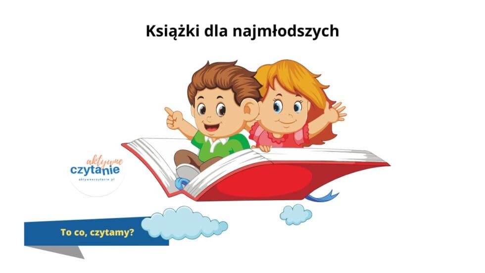 ksiazki-dla-niemowlakow i najmłodszych dzieci bobasow aktywne czytanie dla dzieci3