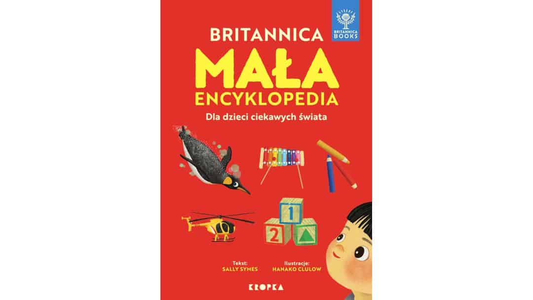 Mała Britannica. Encyklopedia dla dzieci ciekawych świata