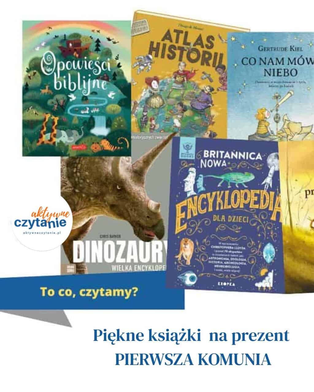 Jaką książkę wybrać w prezencie na Pierwszą Komunię? Moje hity!