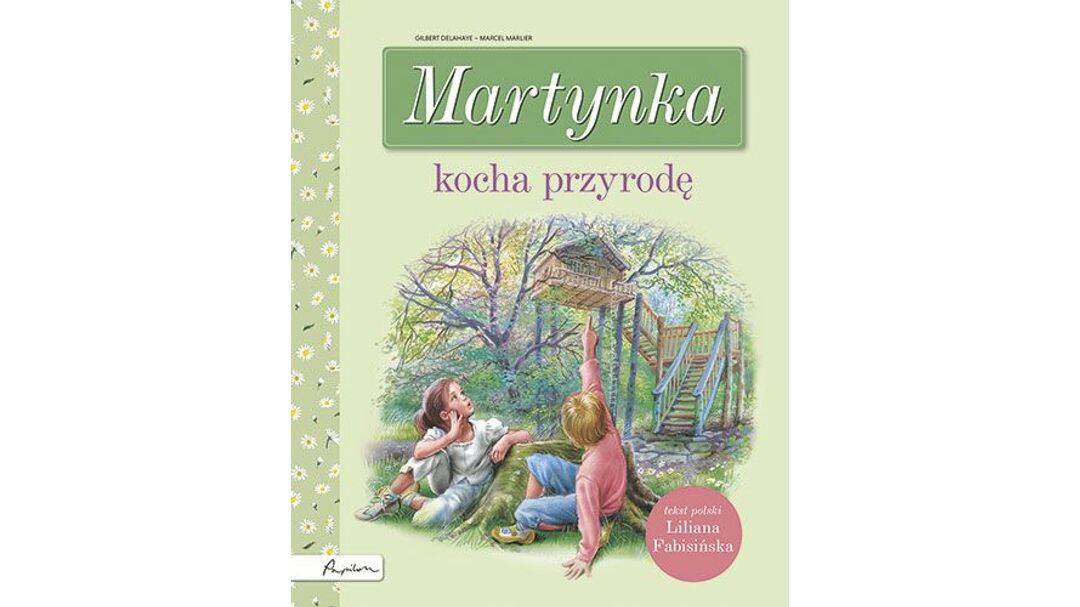 Martynka kocha przyrodę