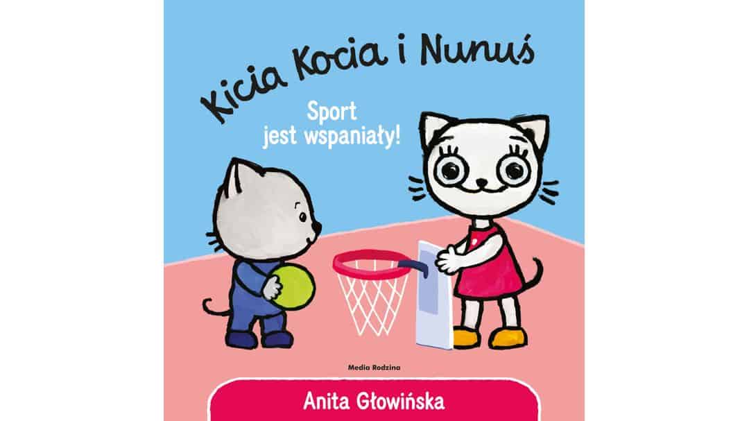 Kicia Kocia i Nunuś. Sport jest wspaniały!