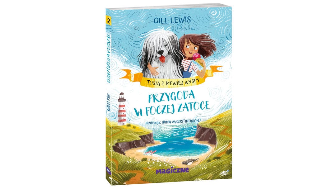 Tosia z Mewiej Wyspy. Przygoda w foczej zatoce