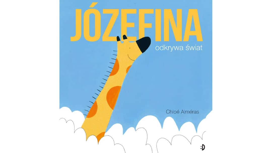 Józefina odkrywa świat
