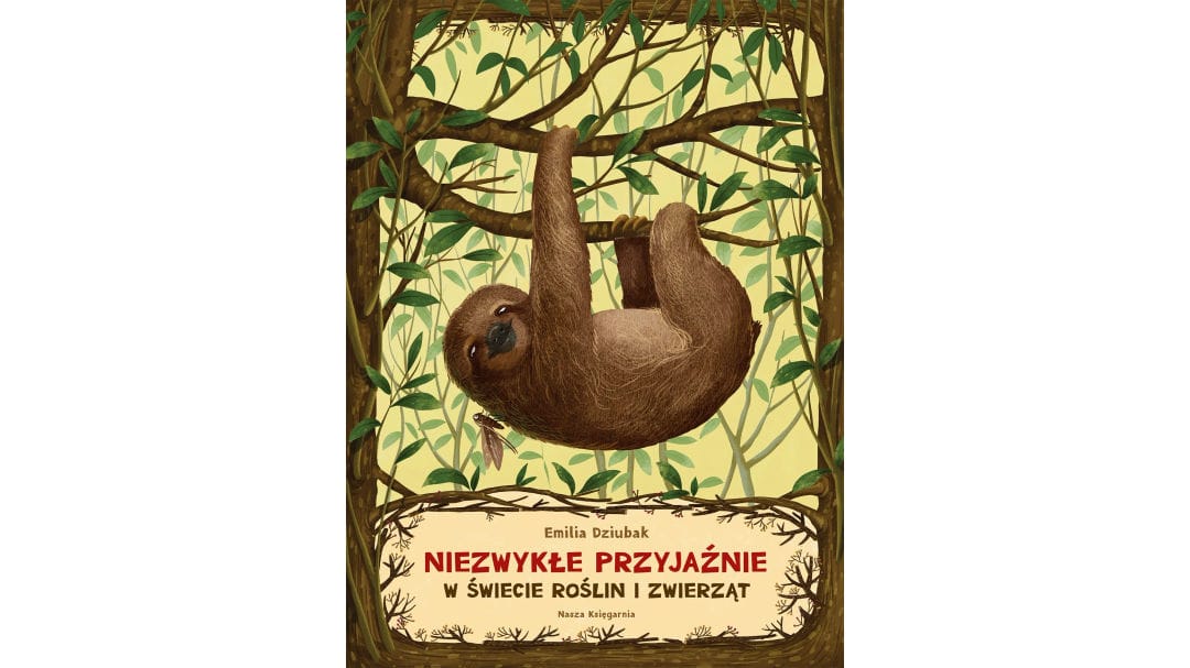 Niezwykłe przyjaźnie. W świecie roślin i zwierząt