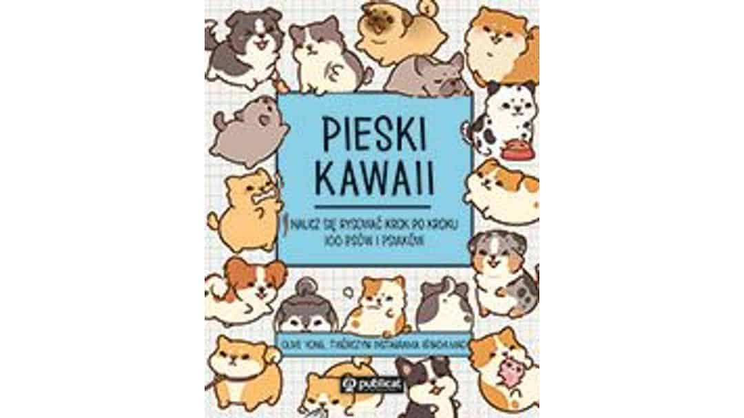 Pieski kawaii. Naucz się rysować krok po kroku. 100 psów i psiaków