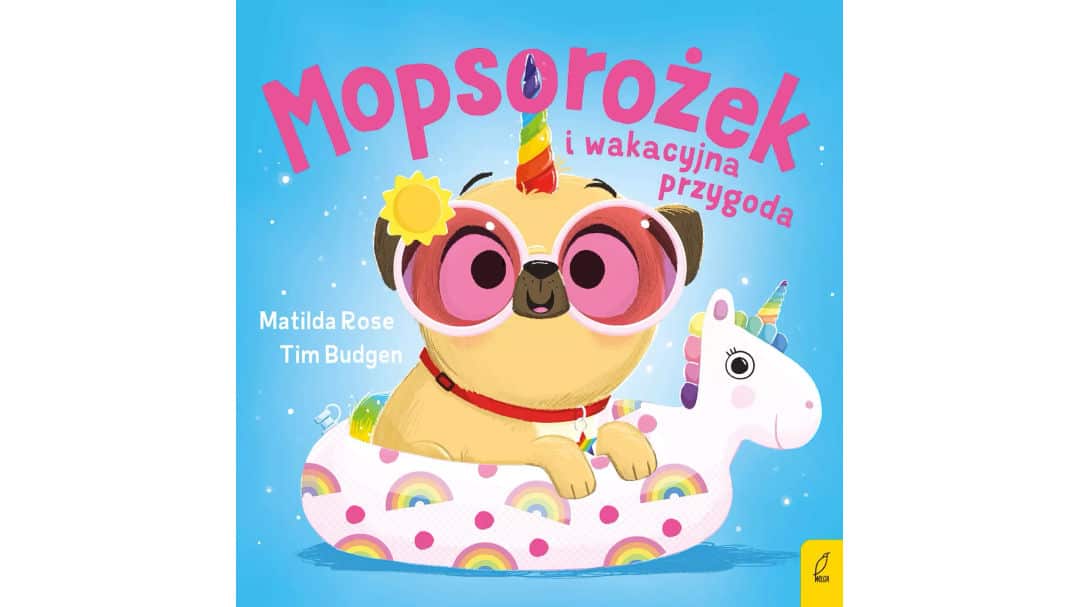Sklepik z magicznymi zwierzętami. Mopsorożek i wakacyjna przygoda