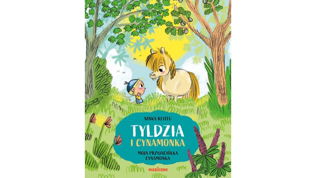 Tyldzia i Cynamonka. Moja przyjaciółka Cynamonka