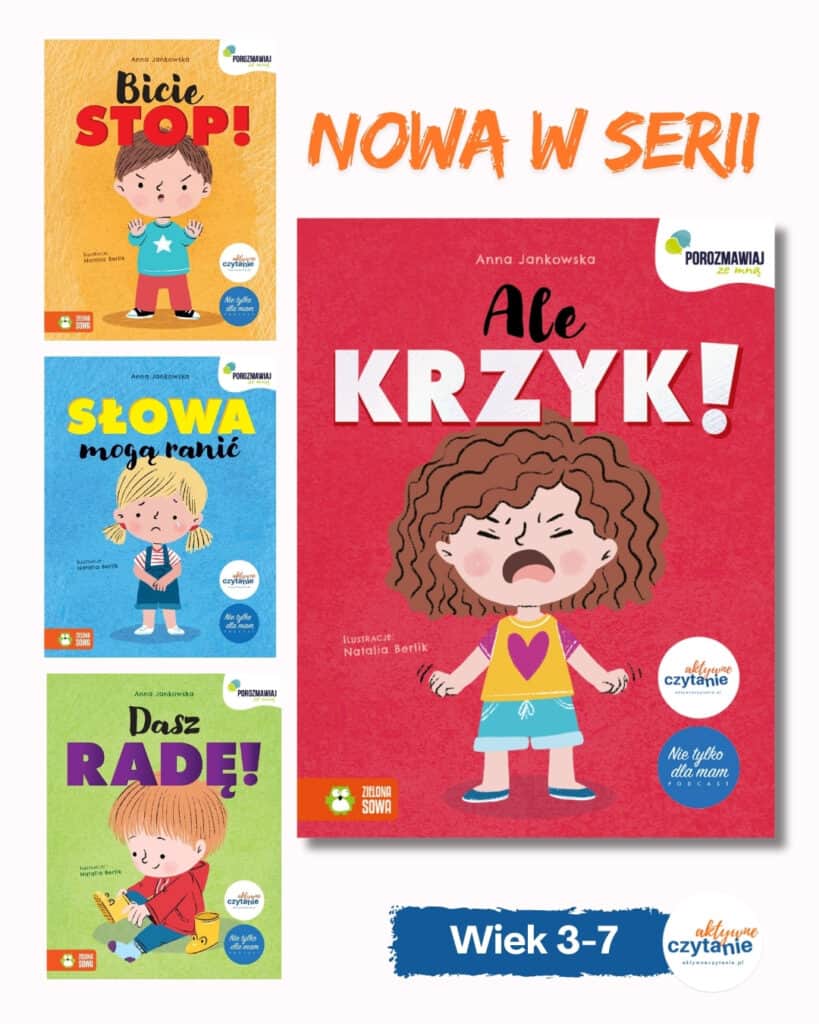 ale-krzyk-co-zrobic-gdy-dziecko-krzyczy-wartosciowa-ksiazka-dla-rodzicow-dzieci-36-lat-recenzja aktywne czytanie13