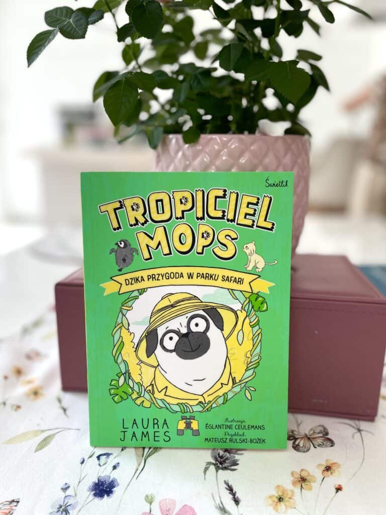 tropiciel-mops-dzika-przygoda-w-parku-safari-recenzja-ksiazki-dla-dzieci-6-9-lat aktywne czytanie8