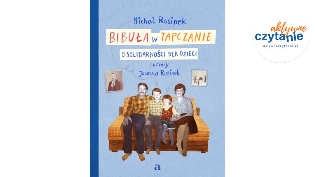 Bibuła w tapczanie. O Solidarności dla dzieci