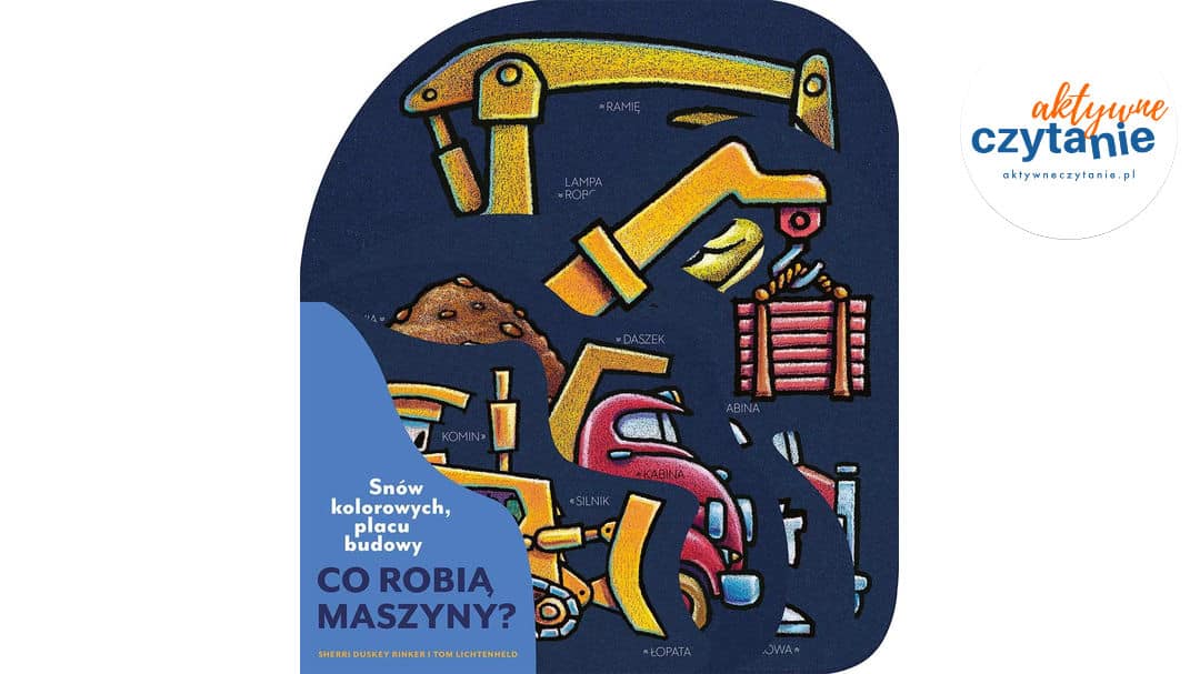 Snów kolorowych, placu budowy. Co robią maszyny?