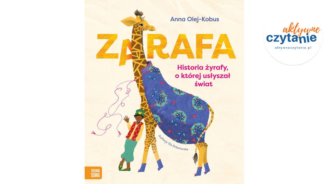 Zarafa. Żyrafa, o której usłyszał świat