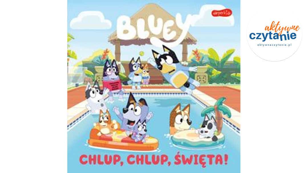 Bluey. Chlup, chlup, Święta! Moja czytanka
