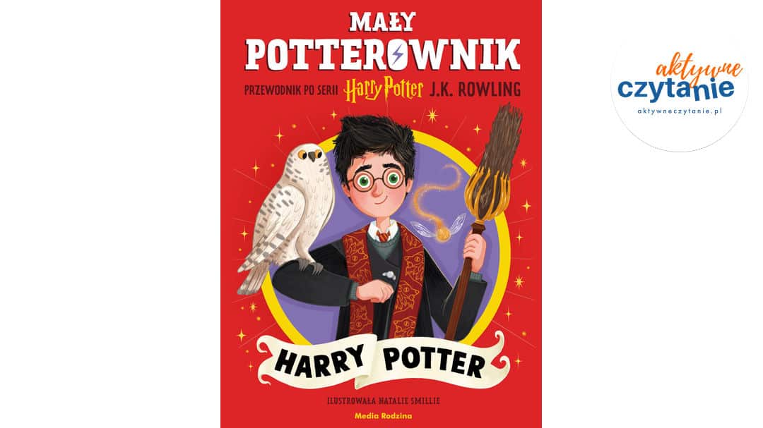 Mały potterownik. Przewodnik po serii Harry Potter. Harry Potter