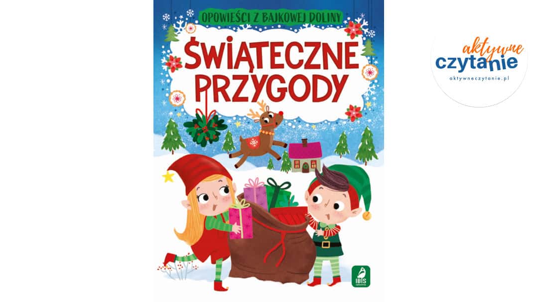 Opowieści z Bajkowej Doliny. Świąteczne przygody