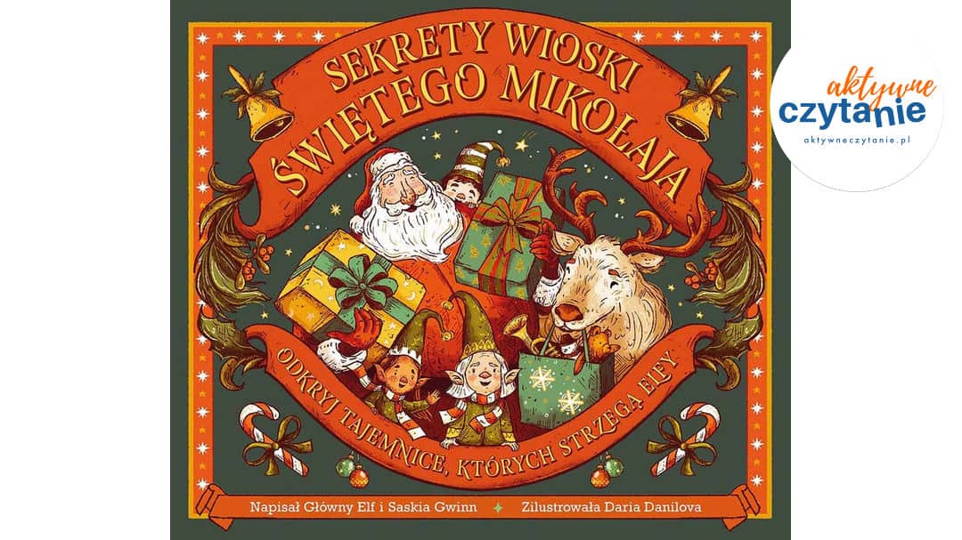 Sekrety wioski Świętego Mikołaja. Odkryj tajemnice, których strzegą elfy