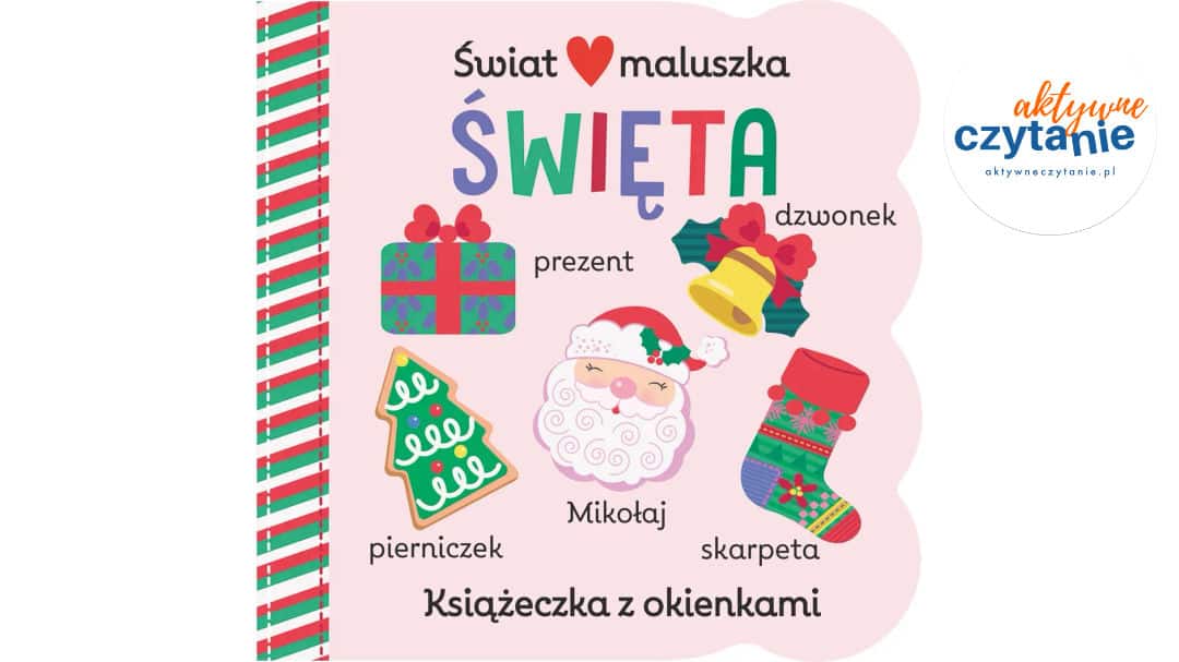 Świat maluszka. Święta. Książeczka z okienkami