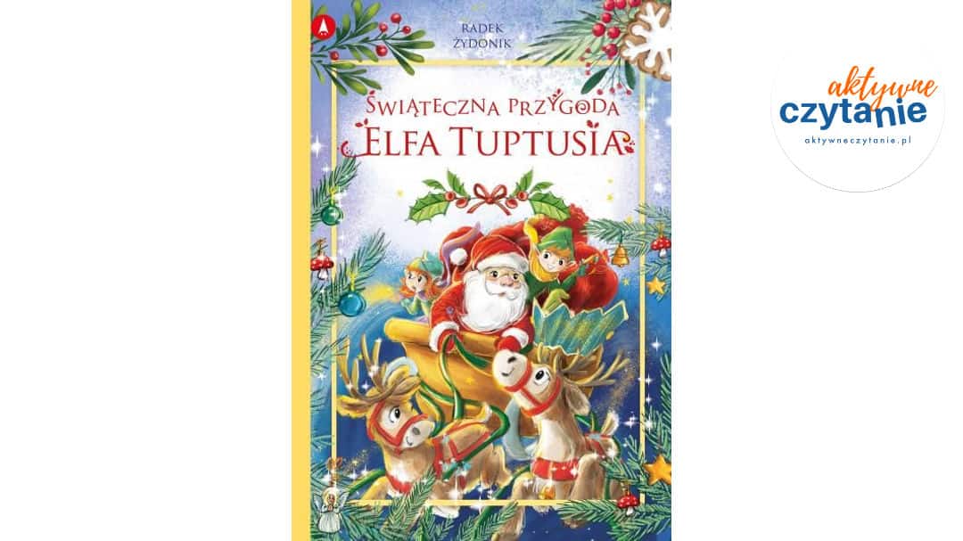 Świąteczna przygoda elfa Tuptusia